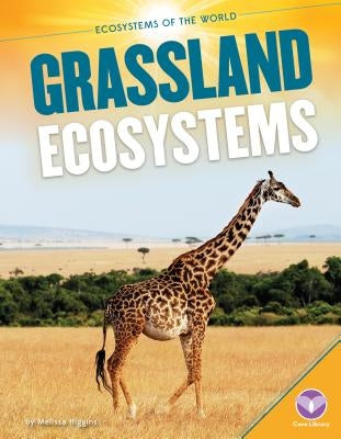 Grassland Ecosystems by Watts, Pam