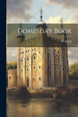 Domesday Book by James, H.
