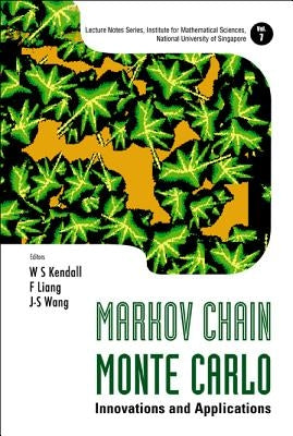 Markov Chain Monte Carlo: Innovations and Applications by Kendall, Wilfrid S.