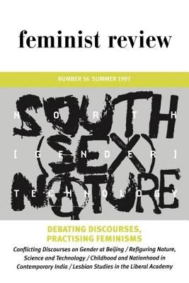 Debating Discourses, Practising Feminisms: Feminist Review, Issue 56 by The Feminist Review Collective