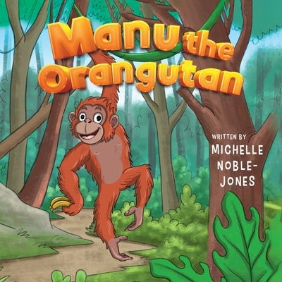 Manu the Orangutan by Noble-Jones, Michelle