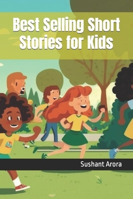 Best Selling Short Stories for Kids by Arora, Sushant