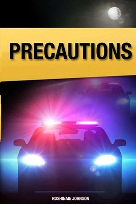 Precautions by Johnson, Roshinaie