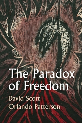 The Paradox of Freedom: A Biographical Dialogue by Scott, David