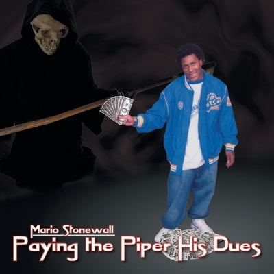 Paying the Piper His Dues by Stonewall, Mario
