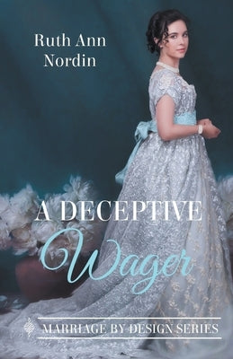A Deceptive Wager by Nordin, Ruth Ann