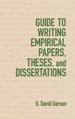 Guide to Writing Empirical Papers, Theses, and Dissertations by Garson, G. David