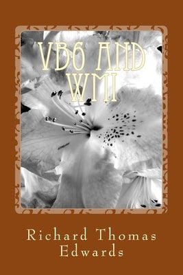 VB6 And WMI: Using WbemScripting with Get by Edwards, Richard Thomas