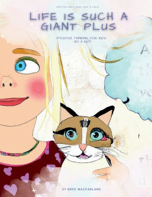 Life is Such a GIANT Plus by MacFarlane, Bree E. a.