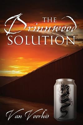 The Drinnwood Solution by Voorhis, Van
