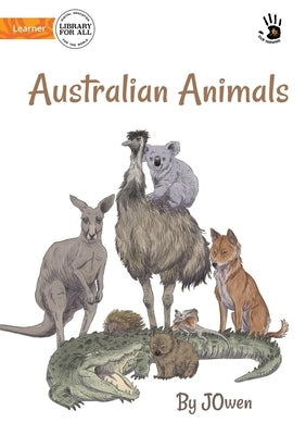 Australian Animals by Owen, J.