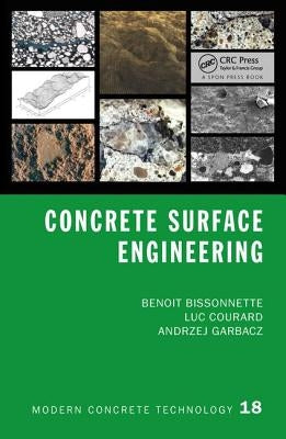 Concrete Surface Engineering by Bissonnette, Benoit