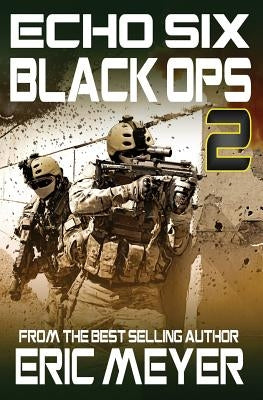 Echo Six: Black Ops 2 by Meyer, Eric