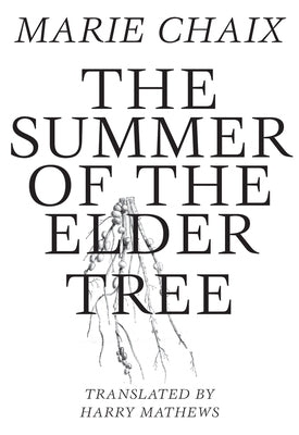 The Summer of the Elder Tree by Chaix, Marie