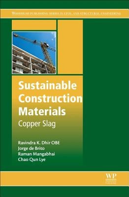 Sustainable Construction Materials: Copper Slag by Dhir Obe, Ravindra K.