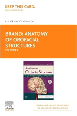 Anatomy of Orofacial Structures - Elsevier eBook on Vitalsource (Retail Access Card): A Comprehensive Approach by Brand, Richard W.