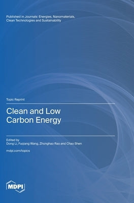 Clean and Low Carbon Energy by Li, Dong