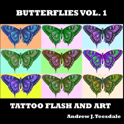 Butterflies Vol. 1: Tattoo Flash and Art by Teesdale, Kelli