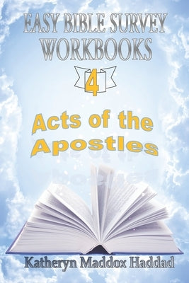 Acts of the Apostles: And the Beginning of the Church by Haddad, Katheryn Maddox