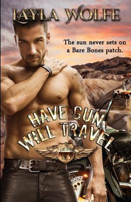 Have Gun, Will Travel by Wolfe, Layla