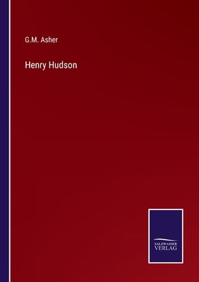 Henry Hudson by Asher, G. M.