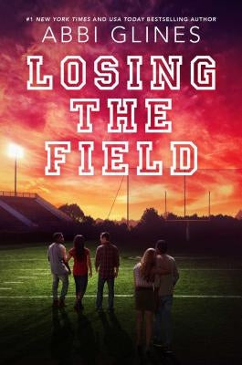 Losing the Field by Glines, Abbi