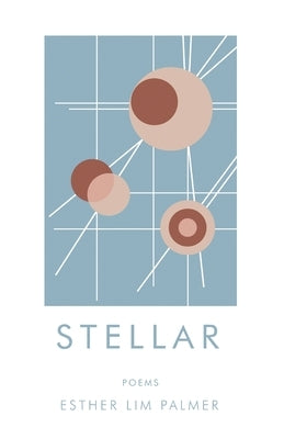 Stellar by Palmer, Esther Lim
