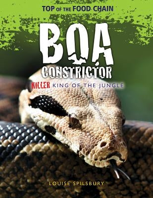 Boa Constrictor by Spilsbury, Louise A.