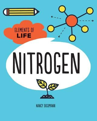 Nitrogen by Dickmann, Nancy
