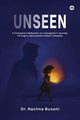 Unseen by Buxani, Rachna