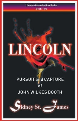 Lincoln - Pursuit and Capture of John Wilkes Booth by James, Sidney St