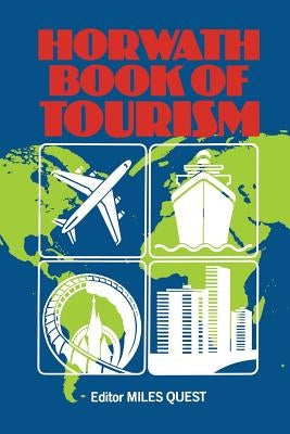 Horwath Book of Tourism by Quest, Miles