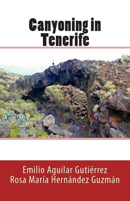 Canyoning in Tenerife by Hernández Guzmán, Rosa María