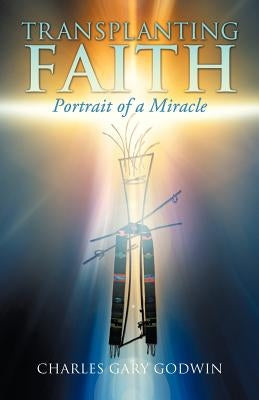 Transplanting Faith by Godwin, Charles Gary