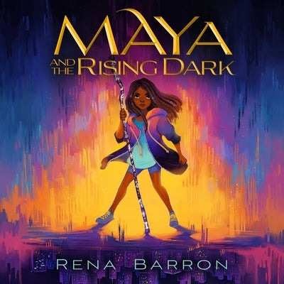 Maya and the Rising Dark Lib/E by Barron, Rena