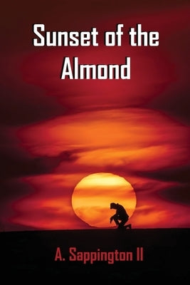 Sunset of the Almond by Sappington, A.
