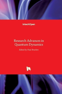 Research Advances in Quantum Dynamics by Bracken, Paul