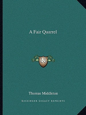 A Fair Quarrel by Middleton, Thomas