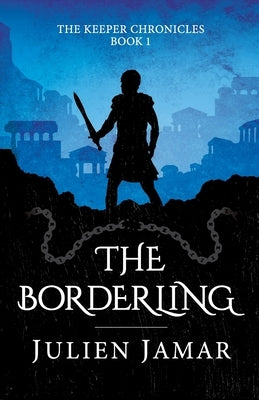 The Borderling: Book 4 in the Chronicles of Lashai by Jamar, Julien E.