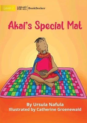 Akai's Special Mat by Nafula, Ursula