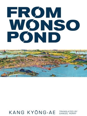 From Wonso Pond by Kyong-Ae, Kang