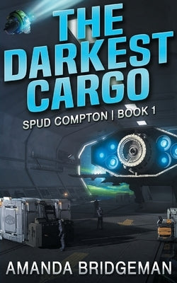 The Darkest Cargo by Bridgeman, Amanda