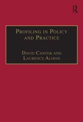 Profiling in Policy & Practice: by Canter, David
