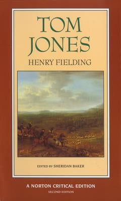 Tom Jones: A Norton Critical Edition by Fielding, Henry