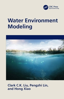 Water Environment Modeling by Liu, Clark C. K.