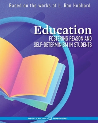 Education: Fostering Reason and Self-Determinism in Students by Books, Heron