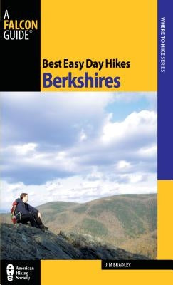 Best Easy Day Hikes Berkshires, First Edition by Bradley, Jim