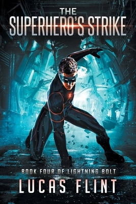 The Superhero's Strike by Flint, Lucas