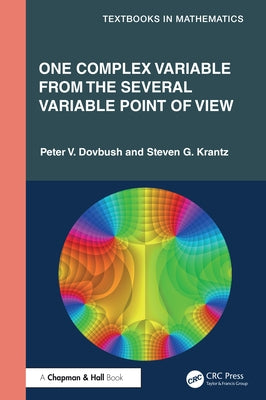 One Complex Variable from the Several Variable Point of View by Dovbush, Peter V.