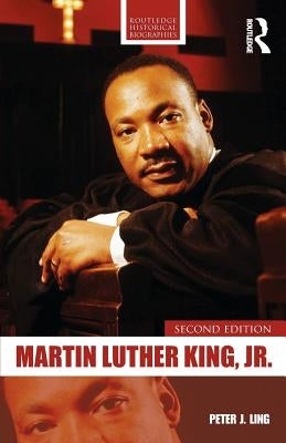Martin Luther King, Jr. by Ling, Peter J.